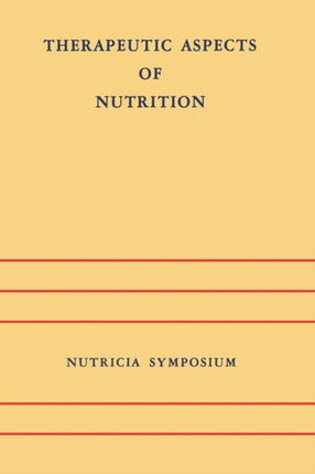 Therapeutic Aspects of Nutrition: Groningen 9–11 May 1973