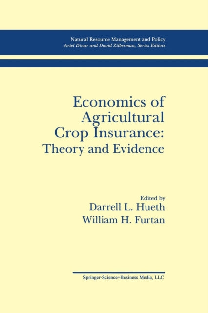 Economics of Agricultural Crop Insurance: Theory and Evidence