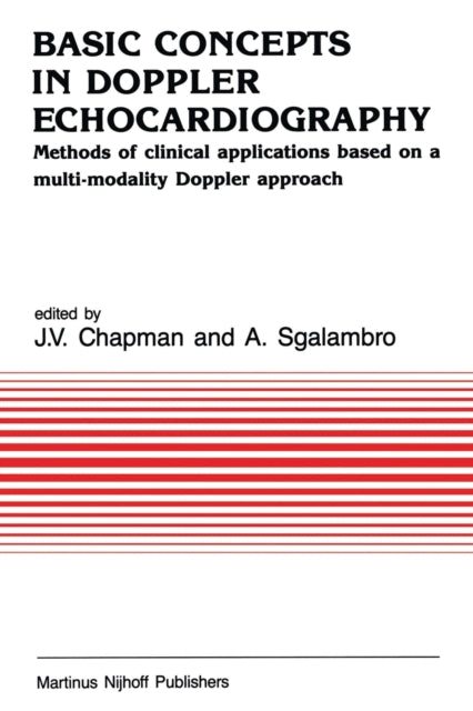 Basic Concepts in Doppler Echocardiography: Methods of clinical applications based on a multi-modality Doppler approach