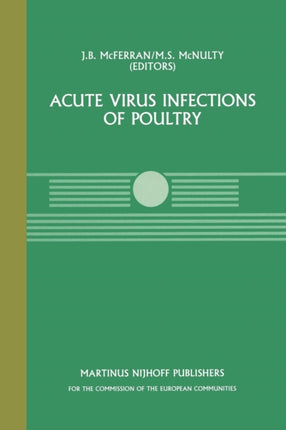 Acute Virus Infections of Poultry: A Seminar in the CEC Agricultural Research Programme, held in Brussels, June 13–14, 1985