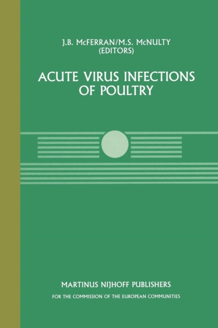 Acute Virus Infections of Poultry: A Seminar in the CEC Agricultural Research Programme, held in Brussels, June 13–14, 1985