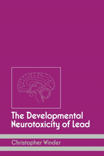 The Developmental Neurotoxicity of Lead