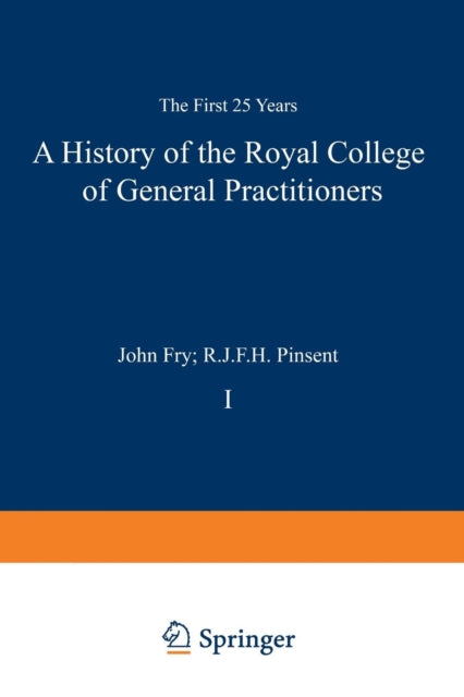 A History of the Royal College of General Practitioners: The First 25 Years