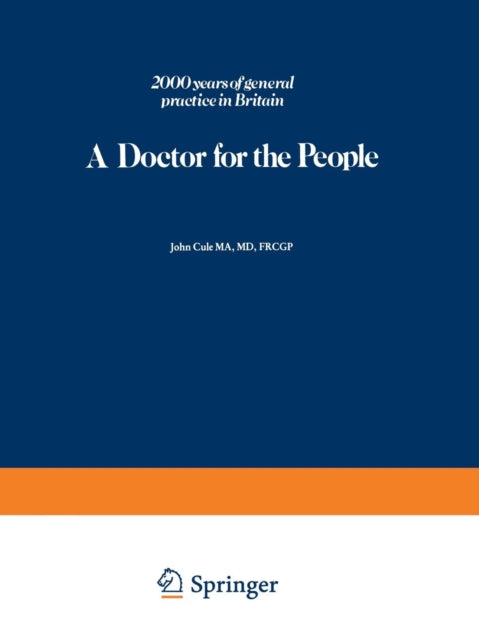 A Doctor for the People: 2000 years of general practice in Britain