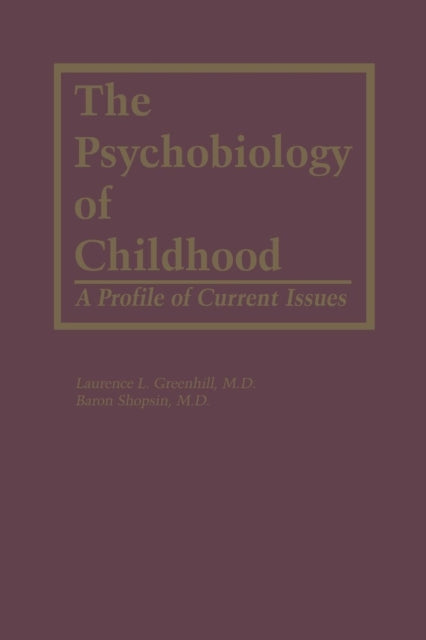 The Psychobiology of Childhood: A Profile of Current Issues
