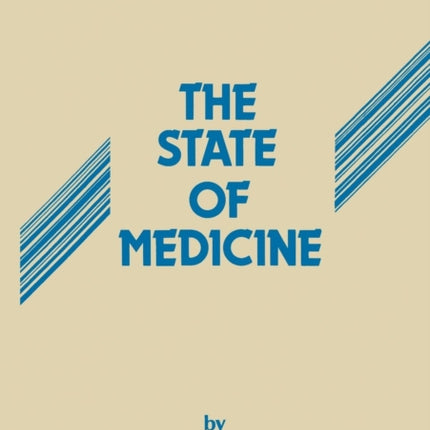 The State of Medicine: A Critical Review