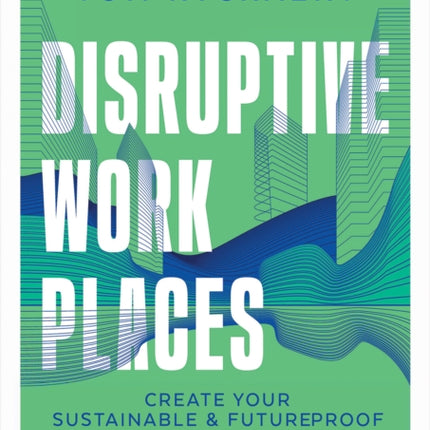 Disruptive Workplaces