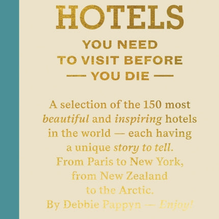 150 Hotels You Need To Visit Before You Die