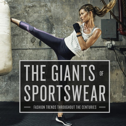 Giants of Sportswear Fashion Trends throughout the Centuries