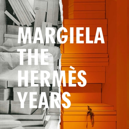 Margiela. The Hermes Years