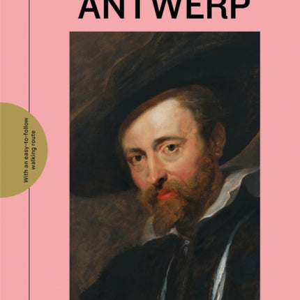 Rubens' Antwerp: A Guide