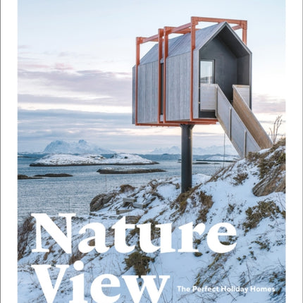 Nature View: The Perfect Holiday Homes