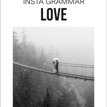 Insta Grammar: Love