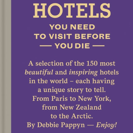 150 Hotels You Need to Visit before You Die