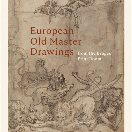 European Old Master Drawings: From the Bruges Print Room