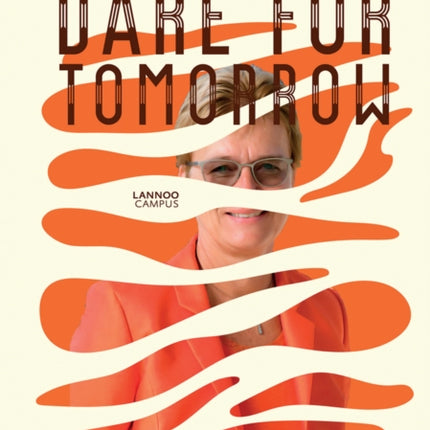 Dare for Tomorrow: Leading, Working, Learning and Living in a Digital World