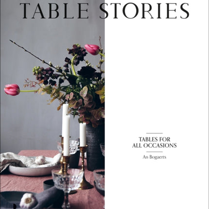 Table Stories: Tables for All Occasions