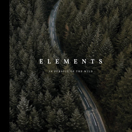 Elements: In Pursuit of the Wild