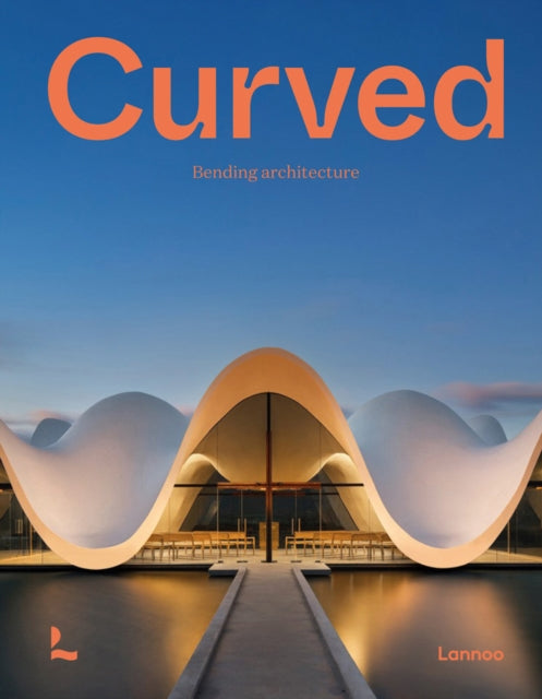 Curved: Bending Architecture