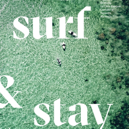 Surf & Stay: 7 Road Trips in Europe