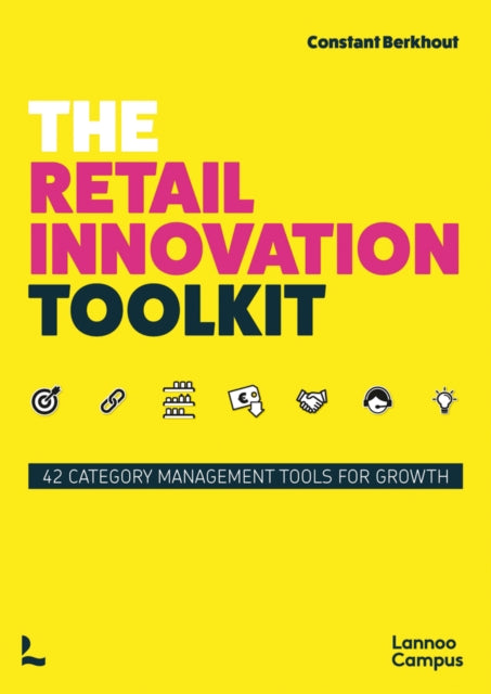 The Retail Innovation Toolkit: 42 Category Management Tools for Growth