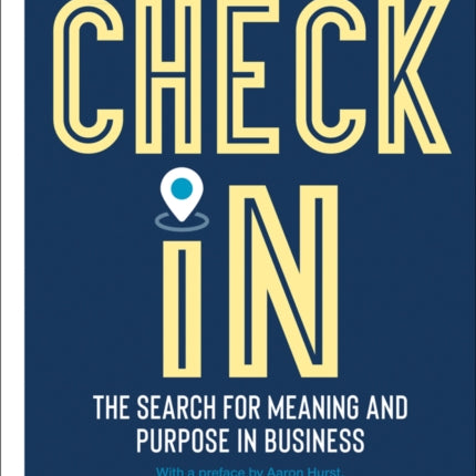 Check-In: The Search for Meaning and Purpose in Business