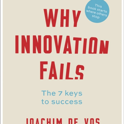 Why Innovation Fails: The 7 Keys to Success