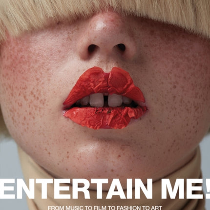 Entertain me! by Schön magazine: From music to film to fashion to art