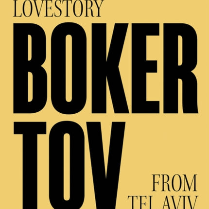 Boker Tov: A culinary love story from Tel Aviv