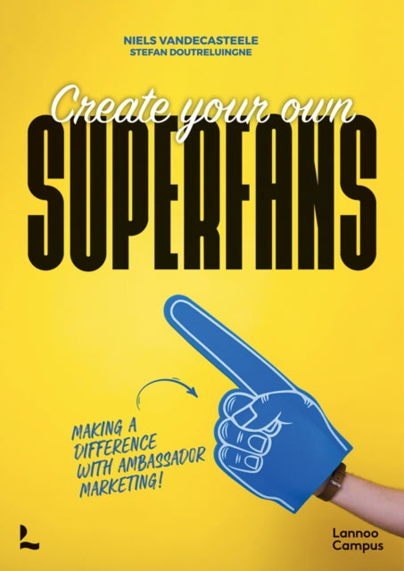 Create Your Own Superfans: Making a Difference With Ambassador Marketing