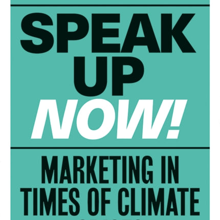 Speak up now!: Marketing in times of climate crises