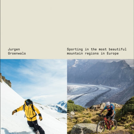 Mountains: Sporting in the most beautiful mountain regions in Europe