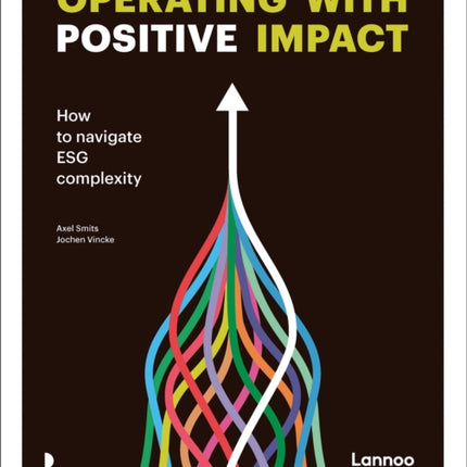 Operating with positive impact: How to navigate ESG complexity