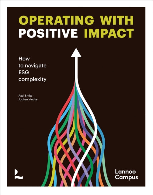 Operating with positive impact: How to navigate ESG complexity