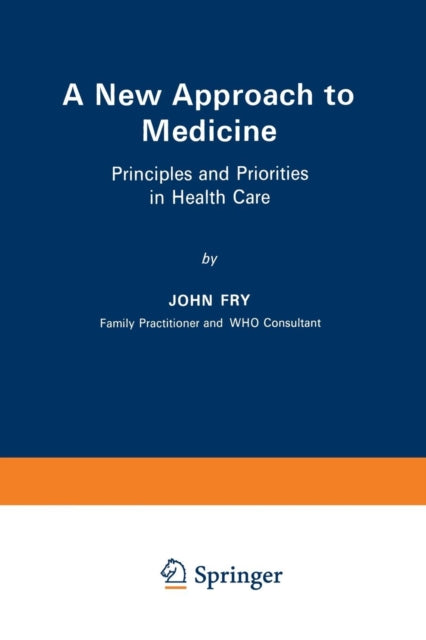 A New Approach to Medicine: Principles and Priorities in Health Care