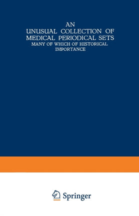 An Unusual Collection of Medical Periodical Sets: Many of Which of Historical Importance
