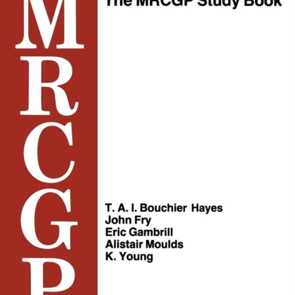 The MRCGP Study Book: Tests and self-assessment exercises devised by MRCGP examiners for those preparing for the exam