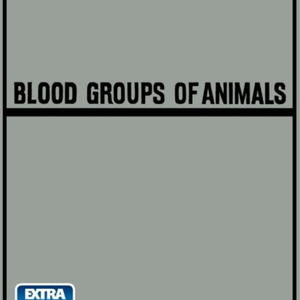 Blood Groups of Animals: Proceedings of the 9th European Animal Blood Group Conference (First Conference Arranged by E.S.A.B.R.) held in Prague, August 18–22, 1964