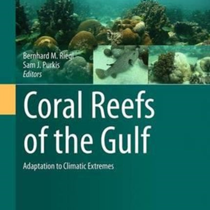 Coral Reefs of the Gulf: Adaptation to Climatic Extremes