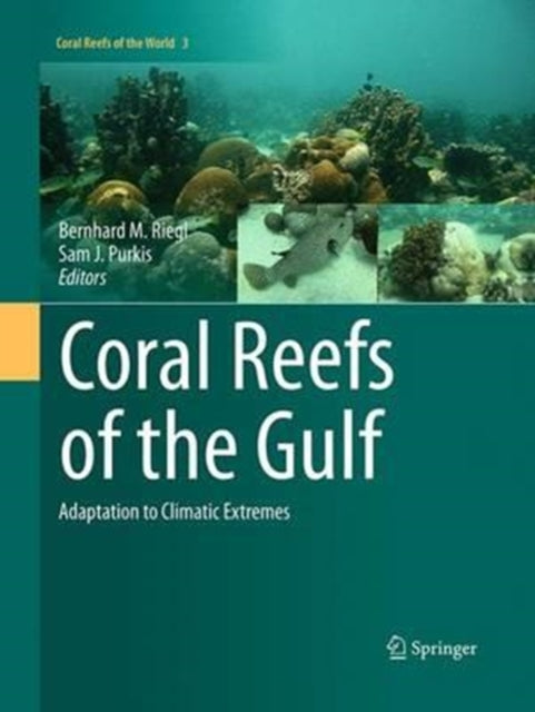 Coral Reefs of the Gulf: Adaptation to Climatic Extremes