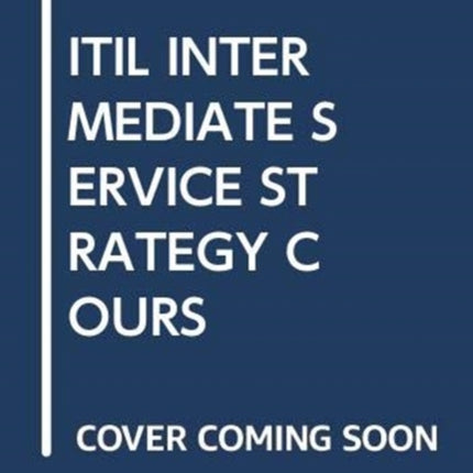 ITIL INTERMEDIATE SERVICE STRATEGY COURS