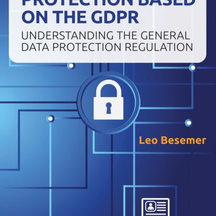 Privacy and Data Protection Based on the Gdpr: Understanding the General Data Protection Regulation