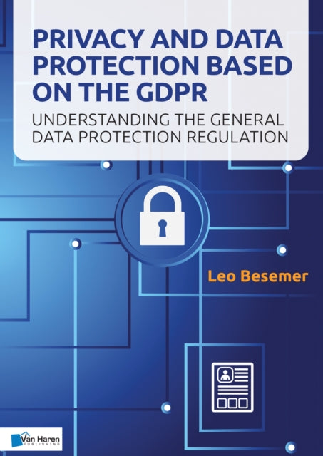 Privacy and Data Protection Based on the Gdpr: Understanding the General Data Protection Regulation