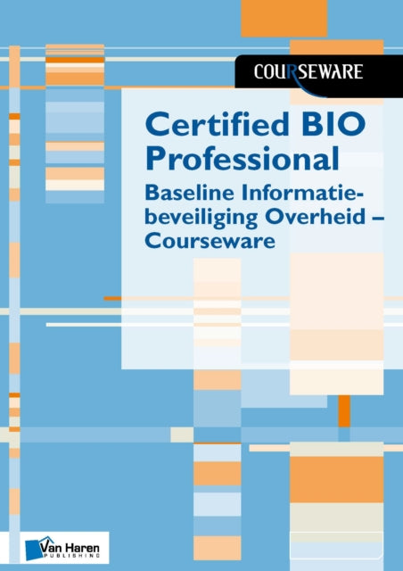 Certified Bio Professional - Baseline Informatiebeveiliging Overheid - Courseware