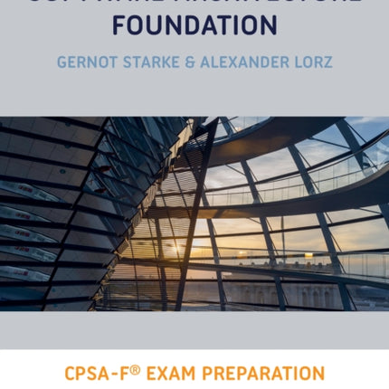 Software Architecture Foundation: Cpsa Foundation(r) Exam Preparation