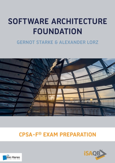 Software Architecture Foundation: Cpsa Foundation(r) Exam Preparation