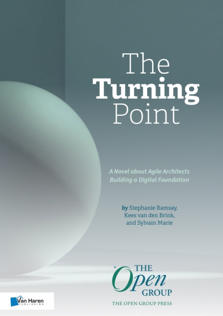 The Turning Point: A Novel about Agile Architects Building a Digital Foundation