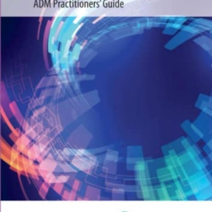 The Togaf Standard, Adm Practitioners' Guide