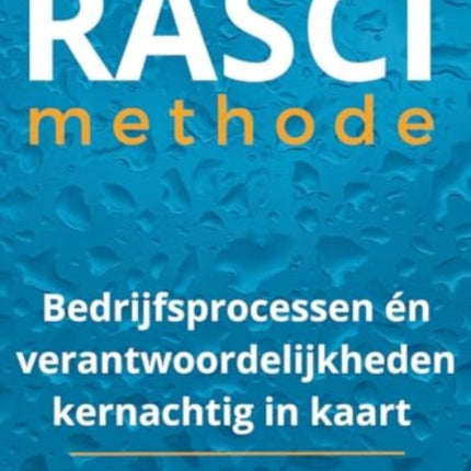 Rasci-Methode - Bedrijfsprocessen Én Verantwoordelijkheden Kernachtig in Kaart