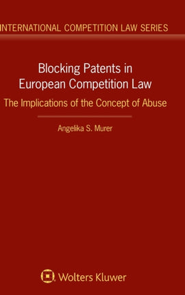 Blocking Patents in European Competition Law: The